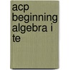 Acp Beginning Algebra I Te door Rumsey