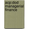 Acp:dod Managerial Finance by Brigham