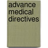 Advance Medical Directives by Apple A. Day
