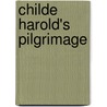 Childe Harold's Pilgrimage door Lord George Gordon Byron