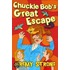 Chuckle Bob's Great Escape