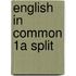 English in Common 1A Split