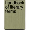 Handbook of Literary Terms by X. J Kennedy