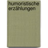 Humoristische Erzählungen door Friedrich Wilhelm Hackländer