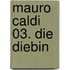 Mauro Caldi 03. Die Diebin