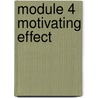 Module 4 Motivating Effect door Aldag