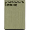 Praxishandbuch Controlling by Claus W. Gerberich