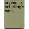Sophia in Schelling's work door Thomas Klibengajtis