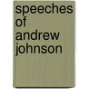 Speeches of Andrew Johnson by Frank Moore