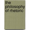 The Philosophy Of Rhetoric by Sir George Campbell