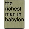 The Richest Man in Babylon door George S. Clason