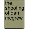 The Shooting of Dan McGrew by Robert W. Service