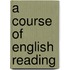 A Course Of English Reading