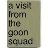 A Visit from the Goon Squad door Jennifer Egan