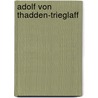 Adolf Von Thadden-Trieglaff by Eleonore Reuss (F. Rstin )