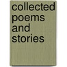 Collected Poems and Stories door Adele Schwartz
