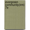 Evergreen Community(Irm) 7E by Fawcett