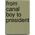 From Canal Boy to President
