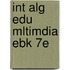 Int Alg Edu Mltimdia Ebk 7E