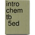 Intro Chem Tb           5Ed