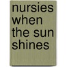 Nursies When the Sun Shines door Katherine C. Havener