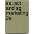 Se, Act And Sg Marketing 2E