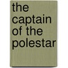The Captain of the Polestar door Sir Arthur Conan Doyle