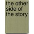 The Other Side of the Story