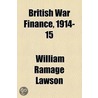 British War Finance, 1914-15 door William Ramage Lawson
