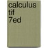 Calculus Tif             7Ed