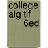 College Alg Tif          6Ed