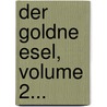 Der Goldne Esel, Volume 2... by August Rode