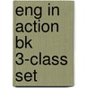 Eng In Action Bk 3-Class Set by Neblett