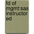 Fd of Mgmt:Sas Instructor Ed