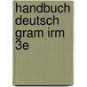 Handbuch Deutsch Gram Irm 3E door Rankin