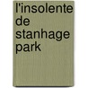 L'Insolente De Stanhage Park door Julia Quinn