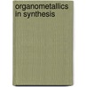Organometallics in Synthesis by Manfred Schlosser