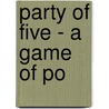 Party of Five - A Game of Po door Vasileios Kalampakas