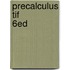 Precalculus Tif          6Ed