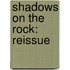 Shadows on the Rock: Reissue