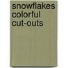 Snowflakes Colorful Cut-Outs by Dj Inkers