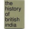 The History of British India door James Mill