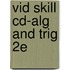 Vid Skill Cd-Alg And Trig 2E