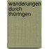 Wanderungen durch Thüringen