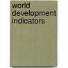 World Development Indicators door World Bank Group