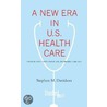 A New Era in U.S. Health Care by Stephen Davidson