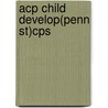 Acp Child Develop(penn St)cps door Bukatko