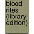 Blood Rites (Library Edition)