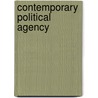 Contemporary Political Agency door Bice Maiguashca