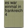 Es war einmal in Frankreich 4 by Fabien Nury